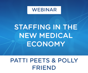 Webinar: Staffing in the New Medical Economy